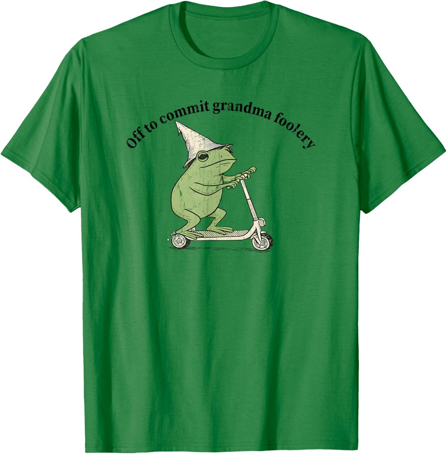 Off to Commit Grandma Foolery, Grandma Frog T-Shirt - T-Shirt | Irish Green