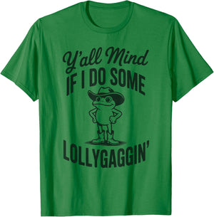 Funny Cowboy Frog Y'all Mind If I Do Some Lollygaggin T-Shirt - T-Shirt | Irish Green