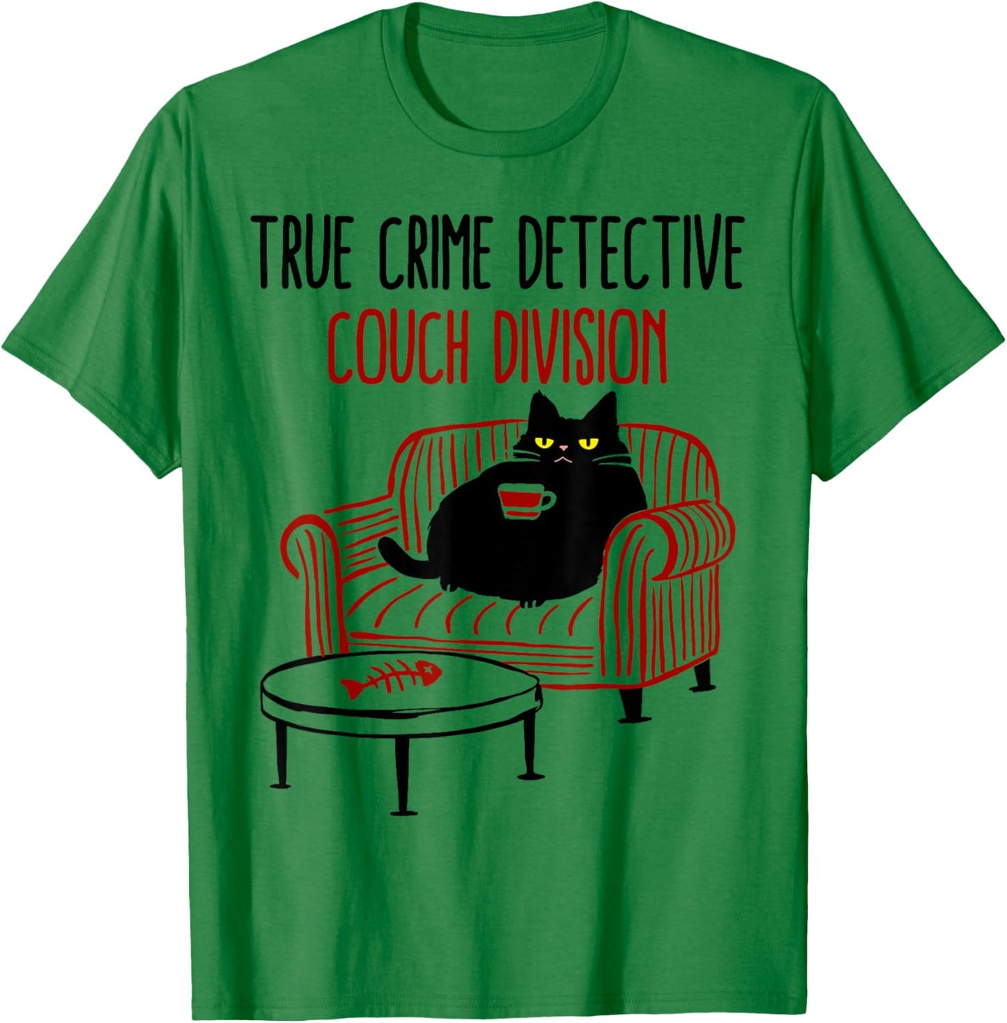 True Crime Detective Couch Division Cat Meme T-Shirt - T-Shirt | Irish Green