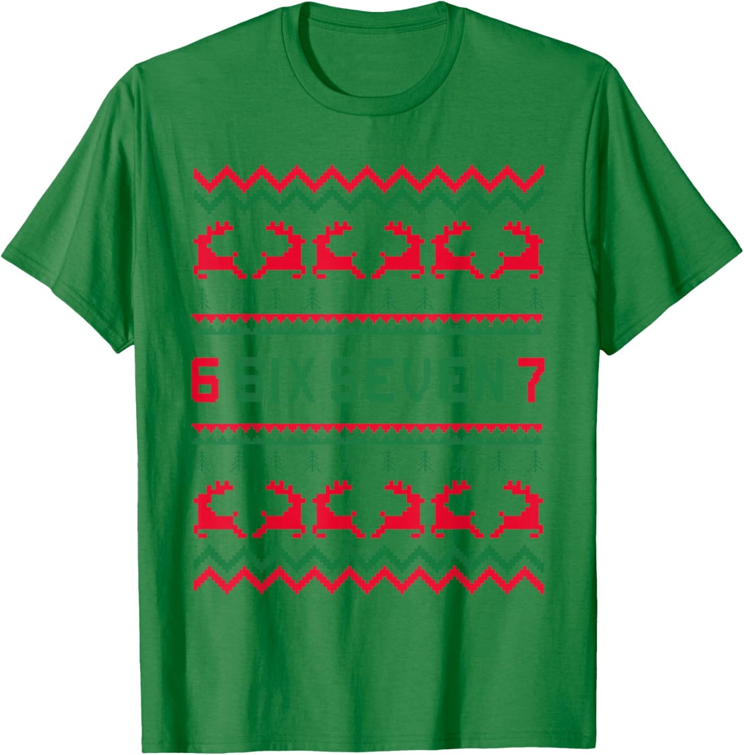 6 7 67 Six Seven Funny Ugly Christmas Sweater for Boys T-Shirt - T-Shirt | Irish Green
