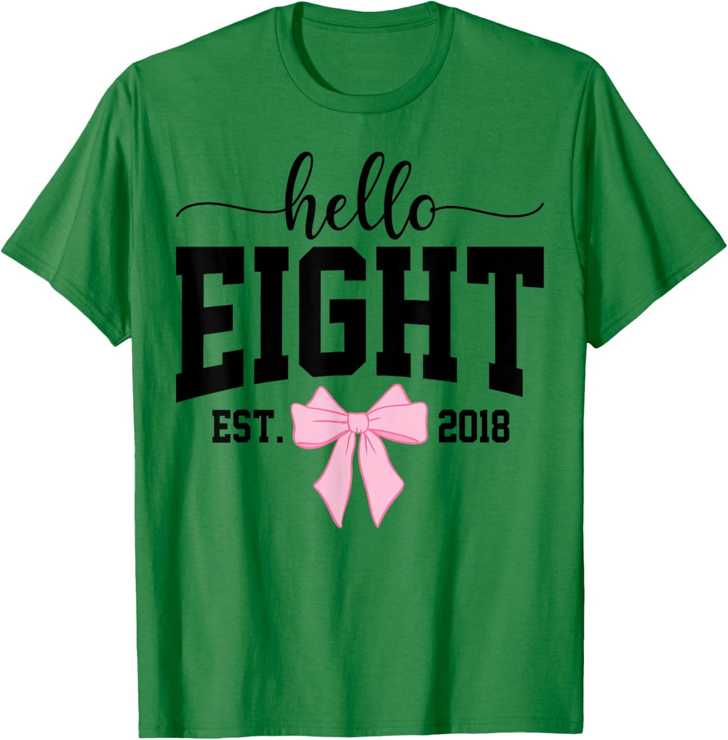 Hello Eight Est 2018 Coquette Bow 8th Birthday Girl T-Shirt - T-Shirt | Irish Green