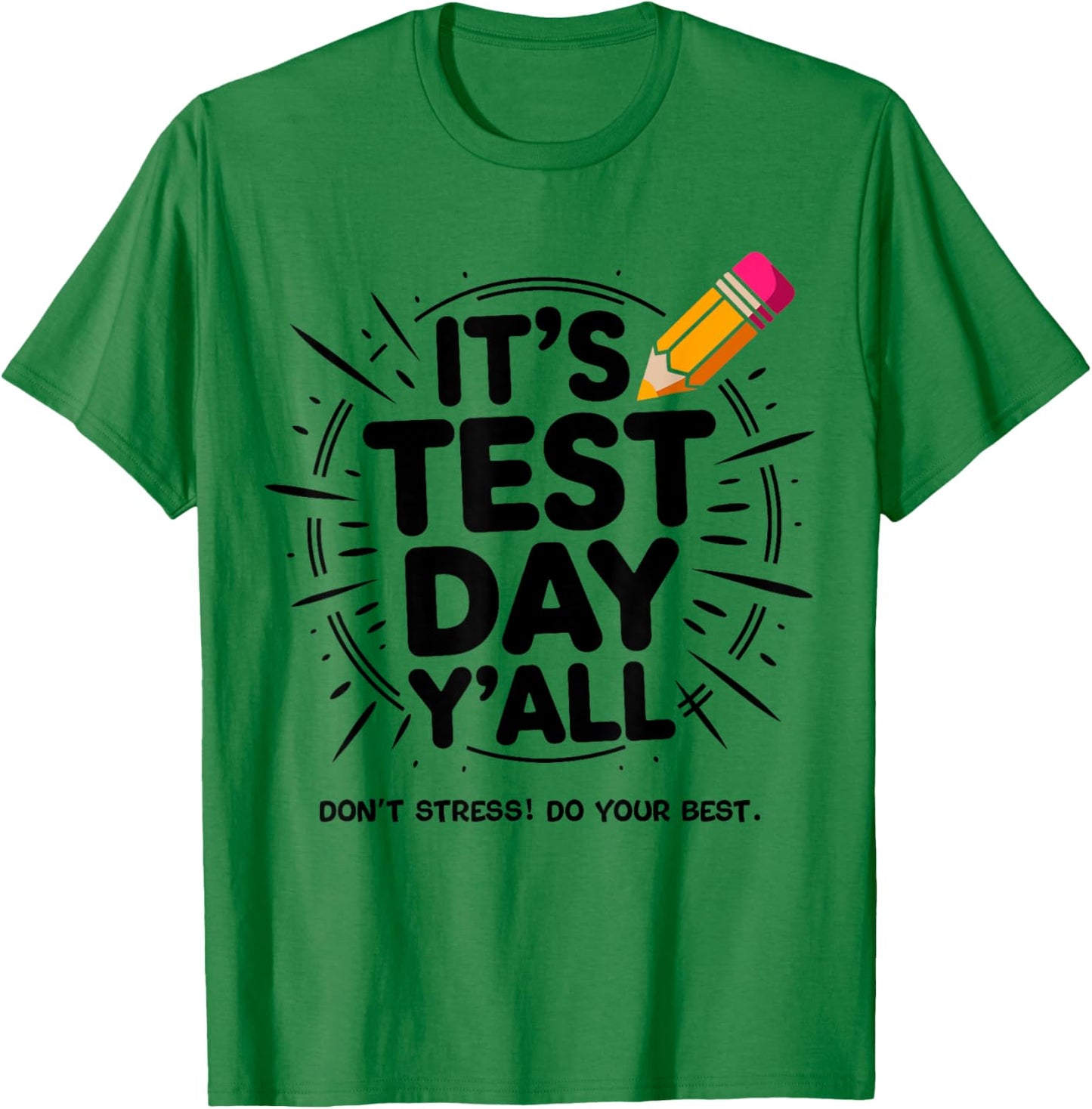 It's Test Day Y'all Testing Day End of Year Teacher T-Shirt - T-Shirt | Irish Green