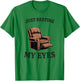 Just Resting My Eyes Armchair Dad Joke Funny Men T-Shirt - T-Shirt | Irish Green