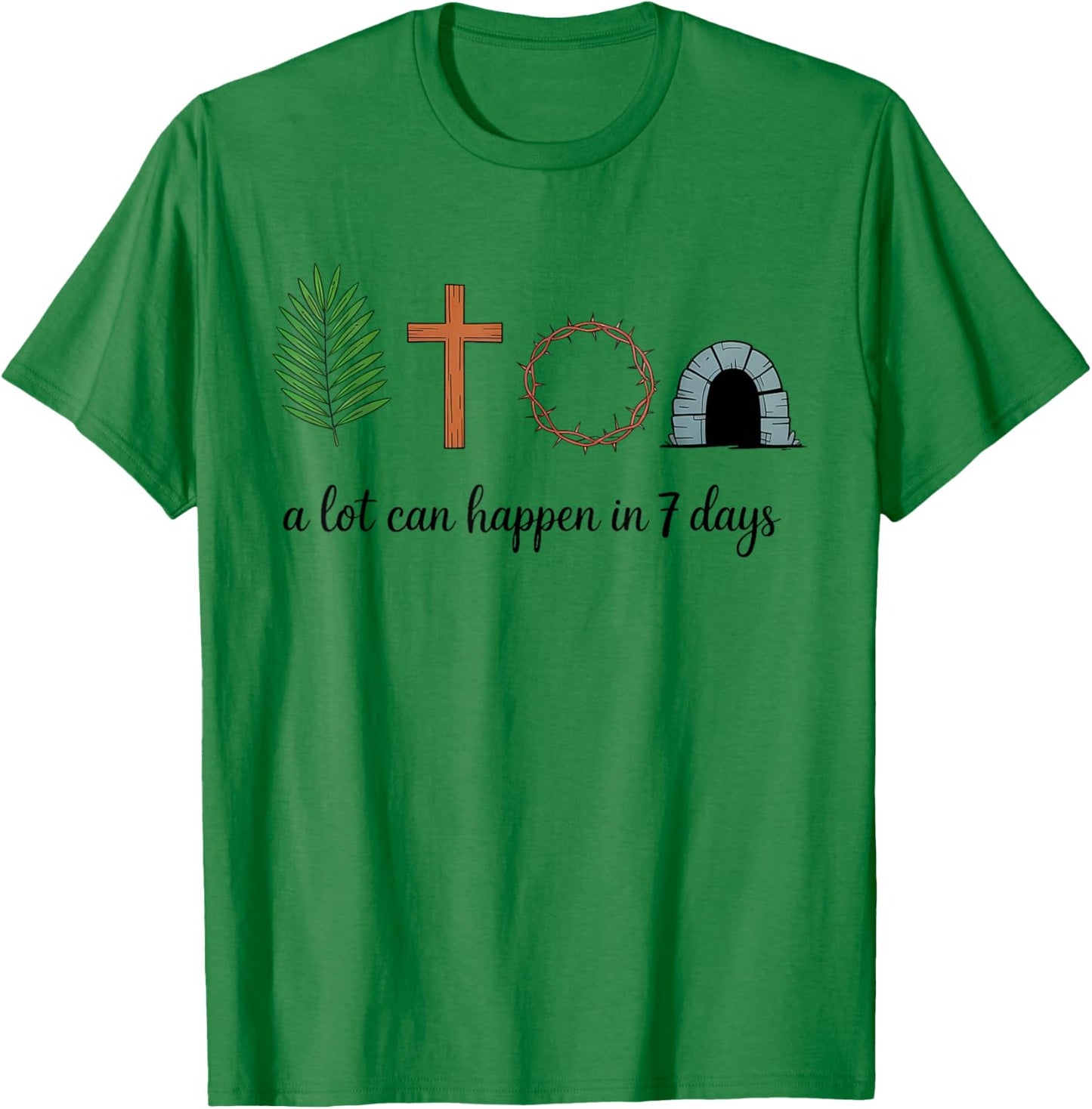 A Lot Can Happen in 7 Days Easter Religious Women Men Kids T-Shirt - T-Shirt | Irish Green