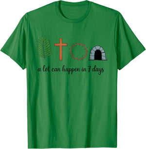 A Lot Can Happen in 7 Days Easter Religious Women Men Kids T-Shirt - T-Shirt | Irish Green