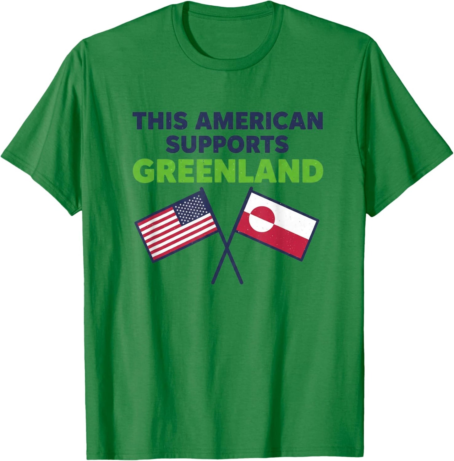 This American Supports Greenland T-Shirt - T-Shirt | Irish Green