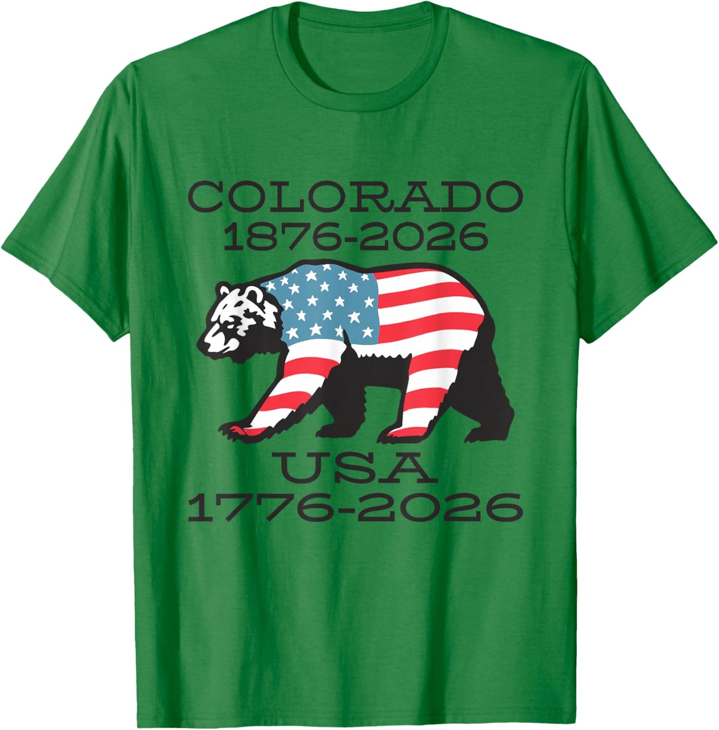 Colorado USA American Flag Bear 150/250 Celebration Artwork T-Shirt - T-Shirt | Irish Green