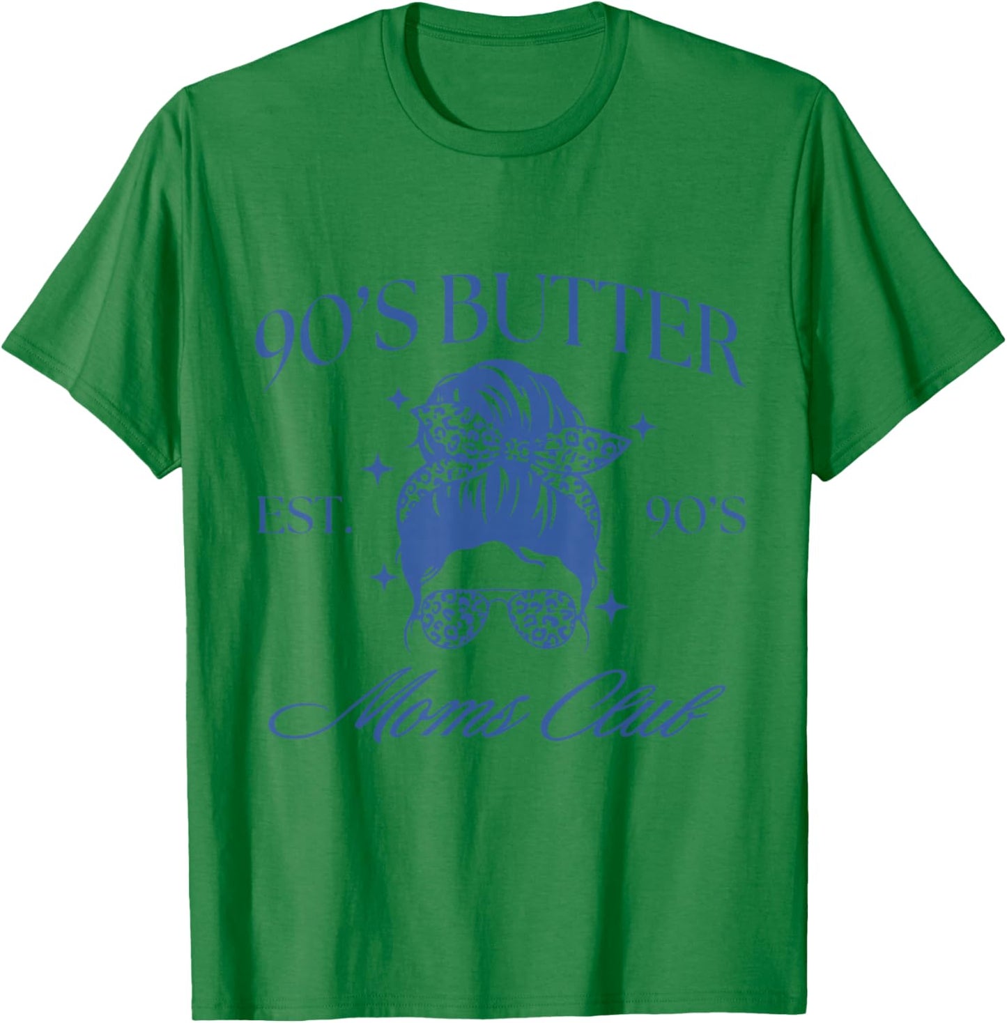 90's Butter Moms Club Aesthetic 90s Butter Mom T-Shirt - T-Shirt | Irish Green