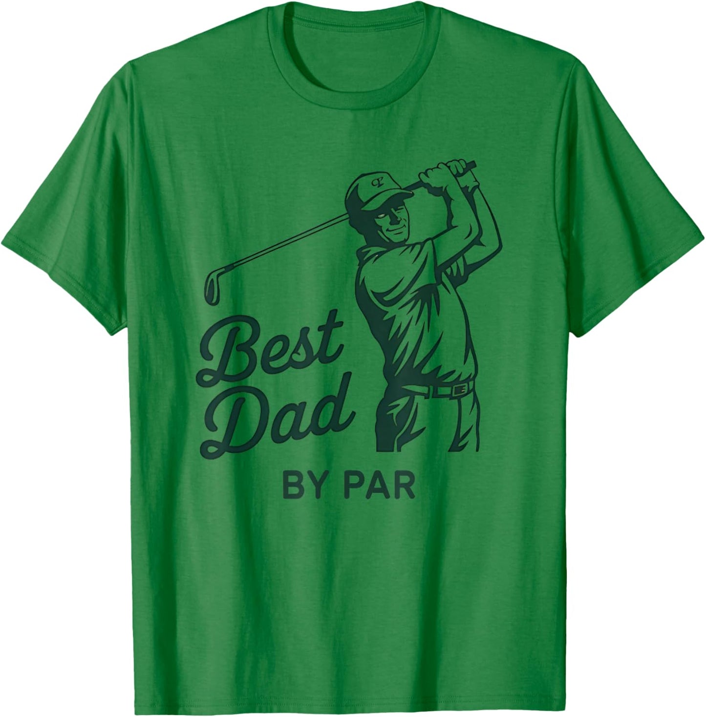 Funny Golf Dad by Par Quote Swing Humor Pun T-Shirt - T-Shirt | Irish Green