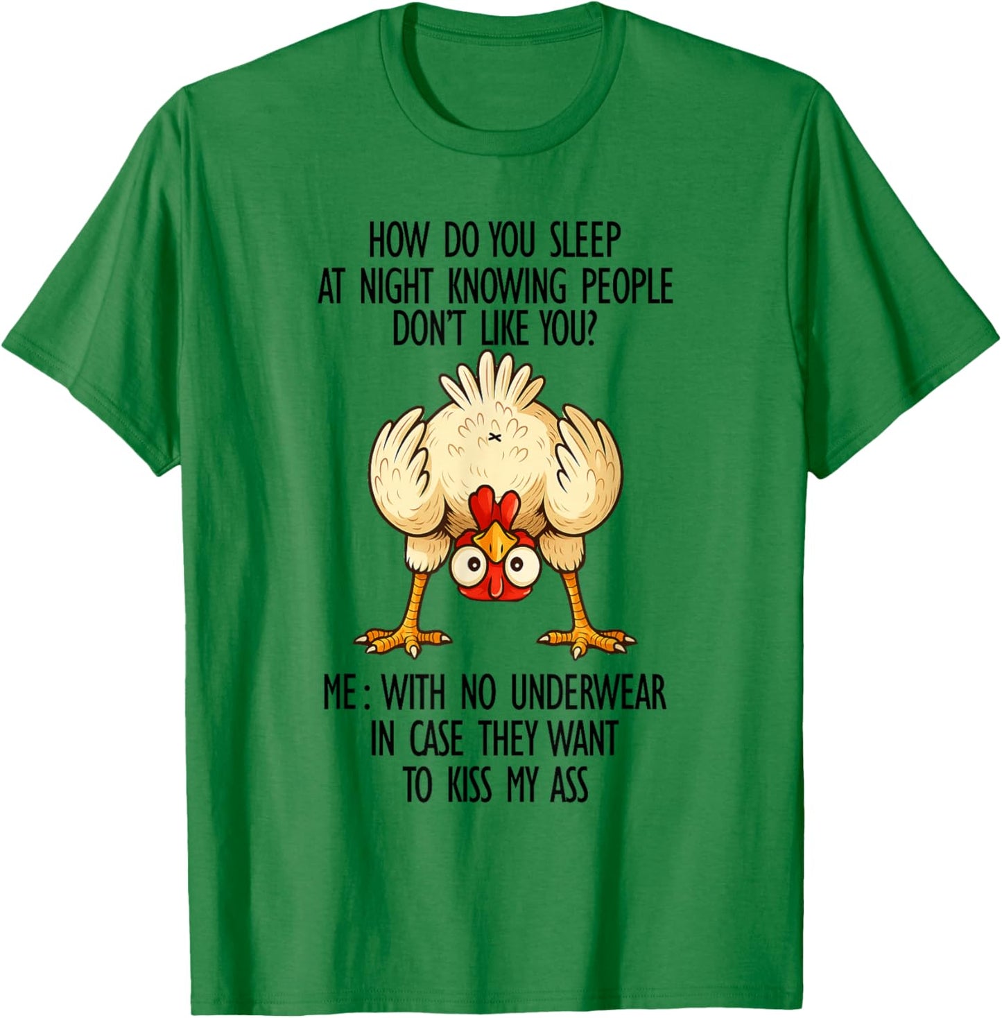 How I Sleep at Night Knowing People Don't Like Me Sarcastic T-Shirt - T-Shirt | Irish Green