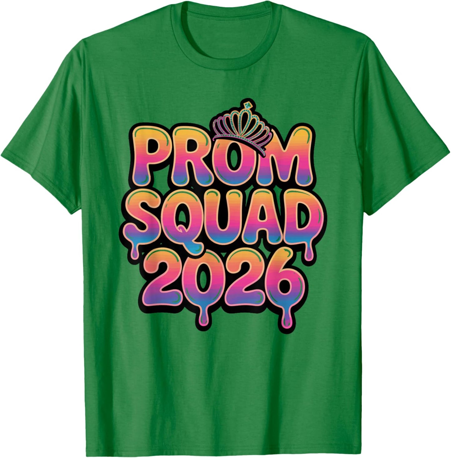 Prom Squad 2026 Graduate Funny Prom Class of 2026 T-Shirt - T-Shirt | Irish Green