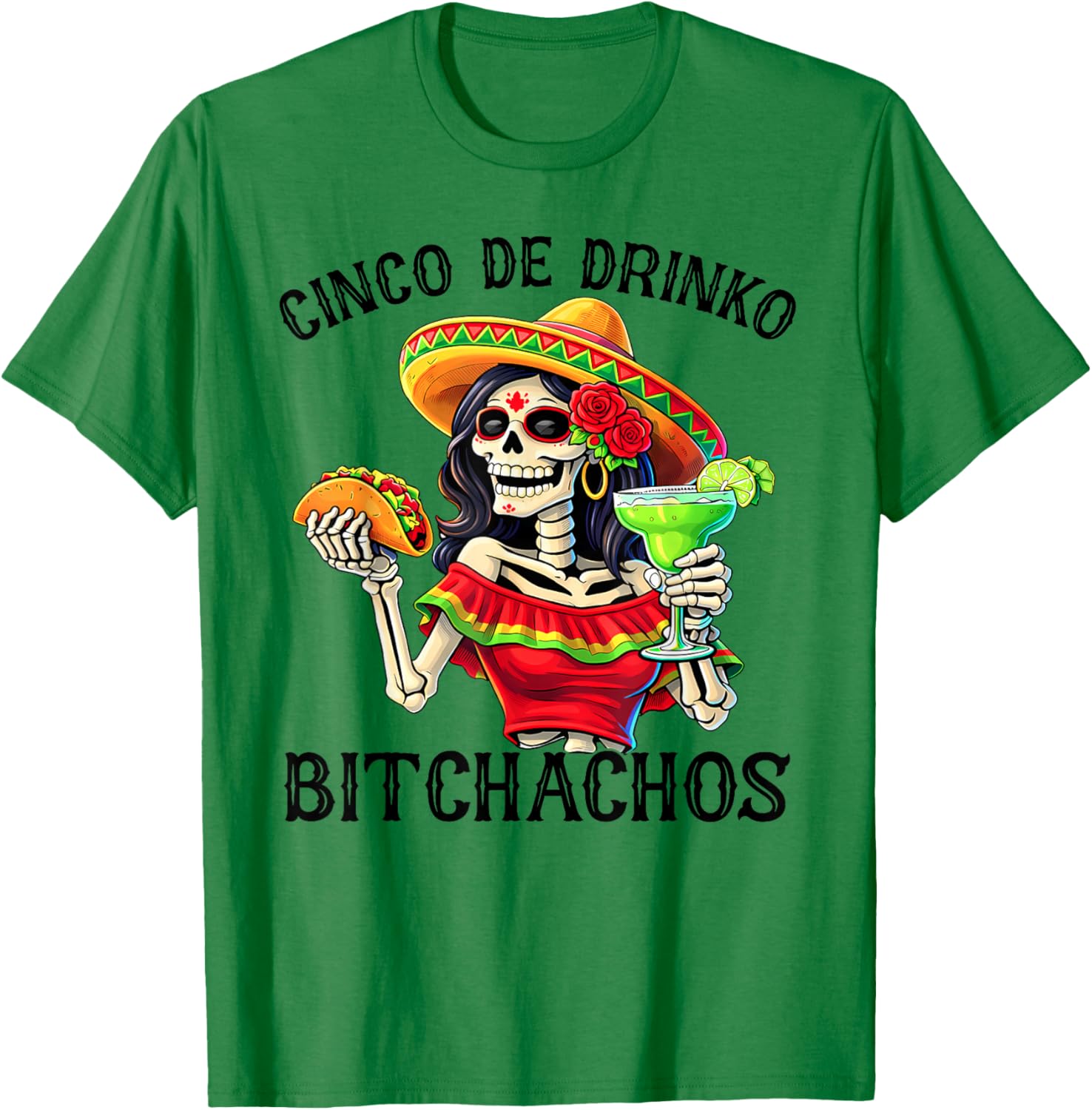 Cinco De Drinko Bitchachos Mexican Fiesta Drinking Women T-Shirt - T-Shirt | Irish Green