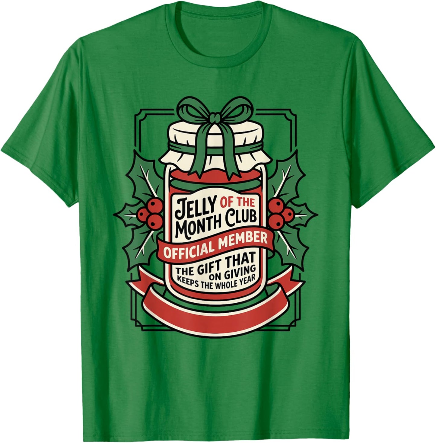 Jelly of The Month Club T Christmas T-Shirt - T-Shirt | Irish Green