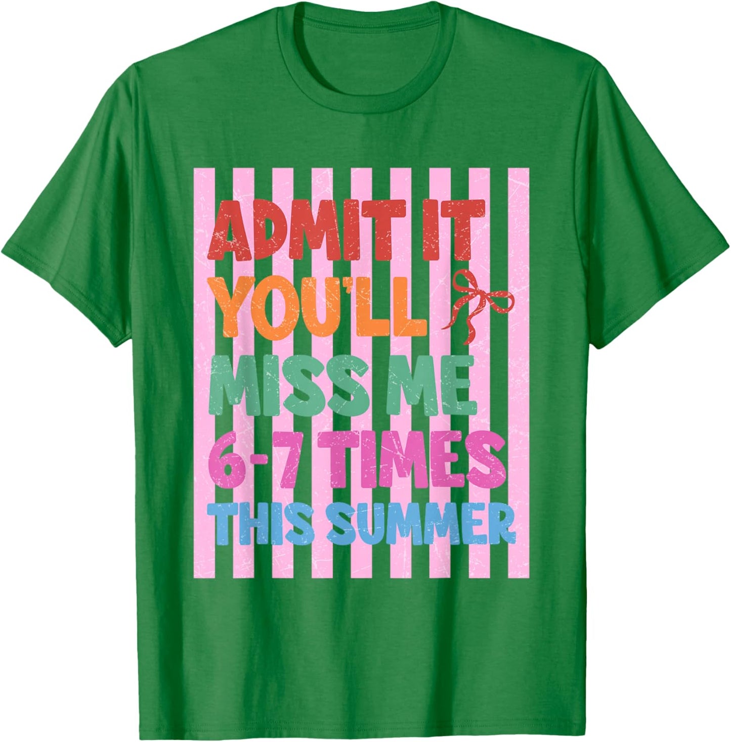 Admit It You'll Miss Me 67 Meme Last Day End of School T-Shirt - T-Shirt | Irish Green