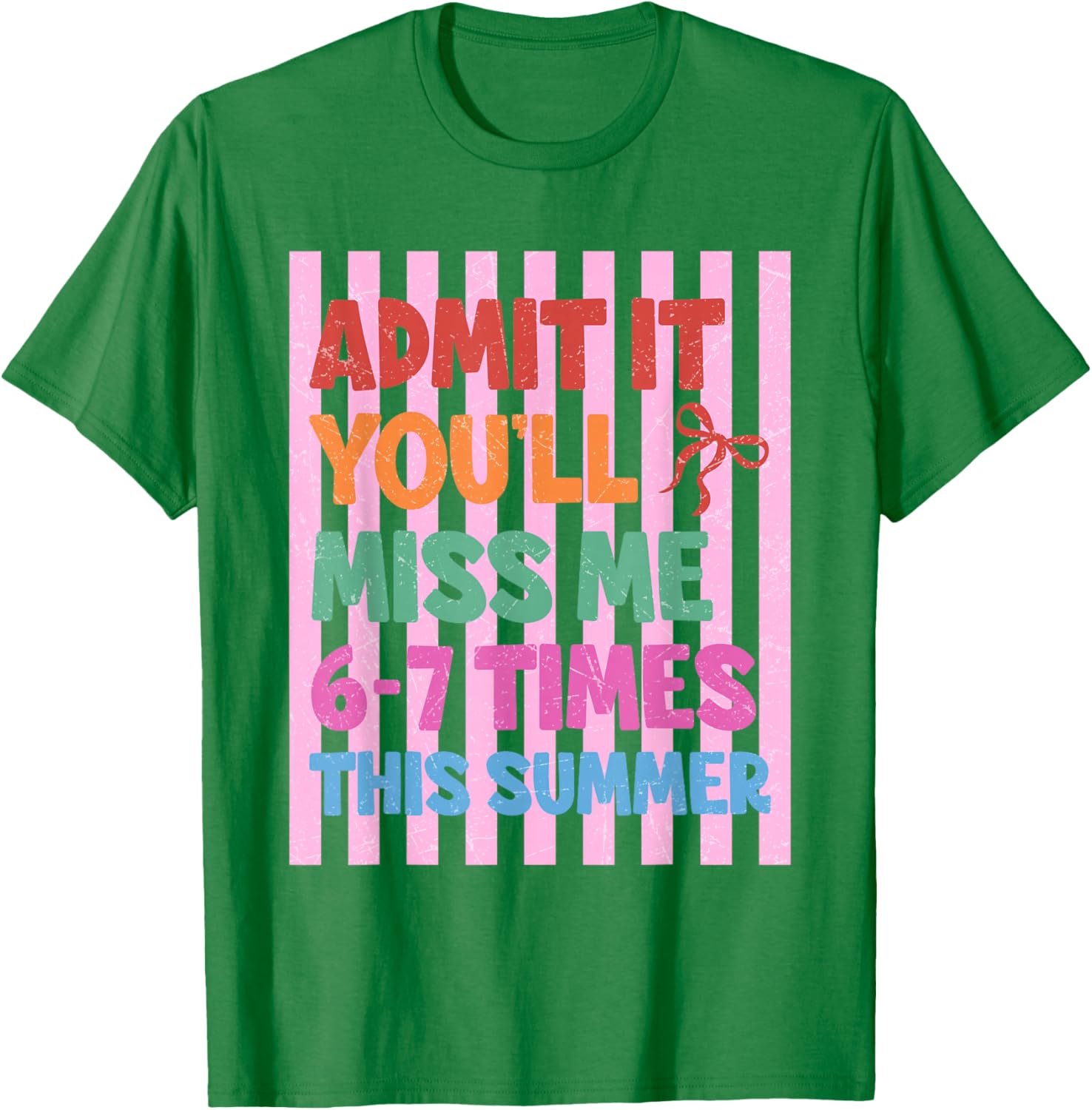 Admit It You'll Miss Me 67 Meme Last Day End of School T-Shirt - T-Shirt | Irish Green