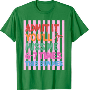 Admit It You'll Miss Me 67 Meme Last Day End of School T-Shirt - T-Shirt | Irish Green