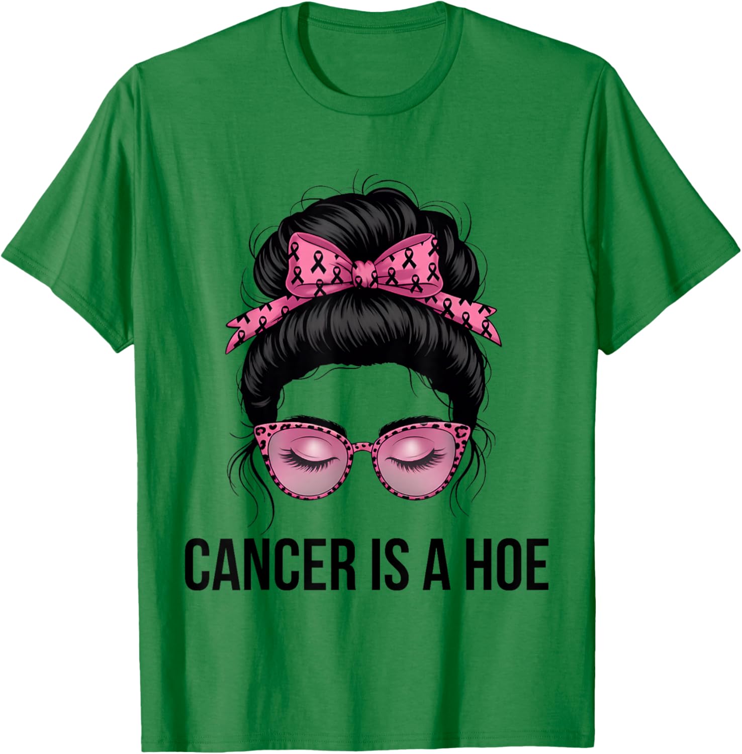Cancer is a Hoe Funny Sarcastic Breast Cancer Humor T-Shirt - T-Shirt | Irish Green