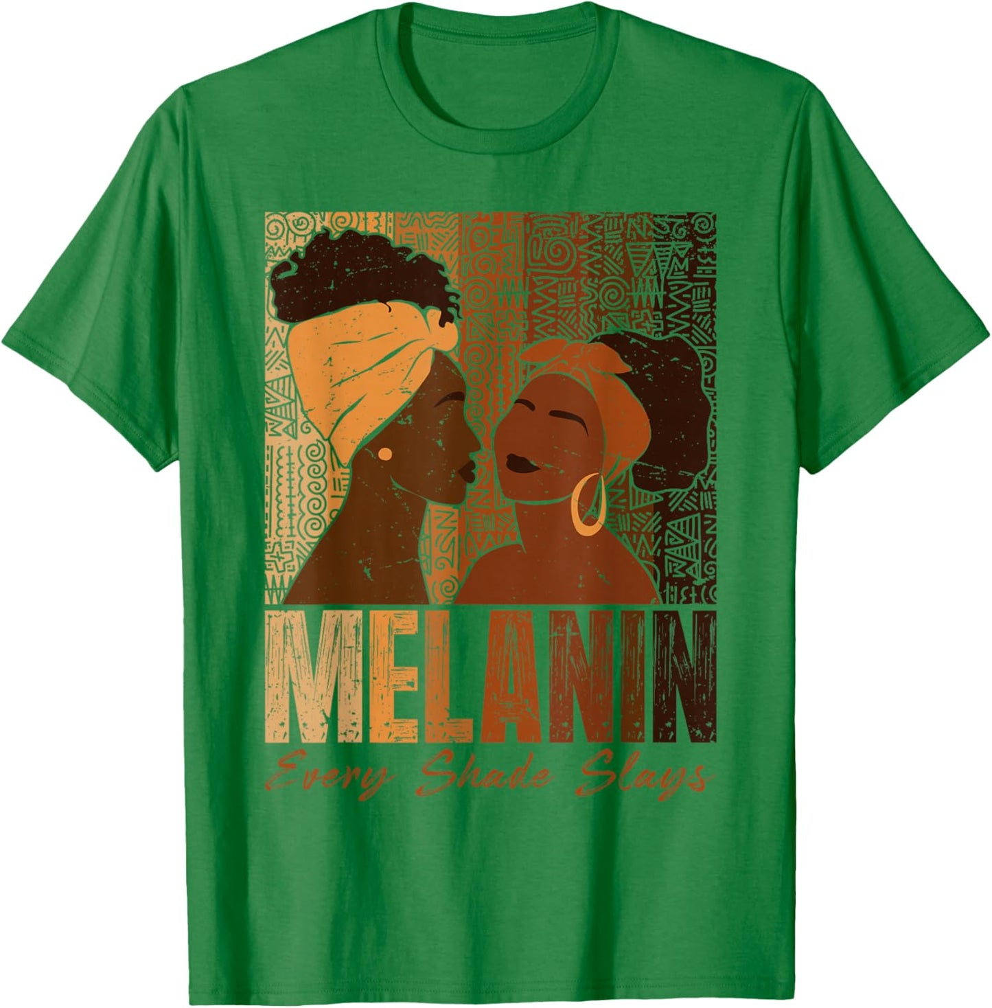 Melanin Every Shade Slays Black History Month Women Girls T-Shirt - T-Shirt | Irish Green