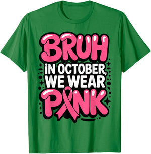 Breast Cancer Bruh in October We Wear Pink Toddler Boys Kids T-Shirt - T-Shirt | Irish Green