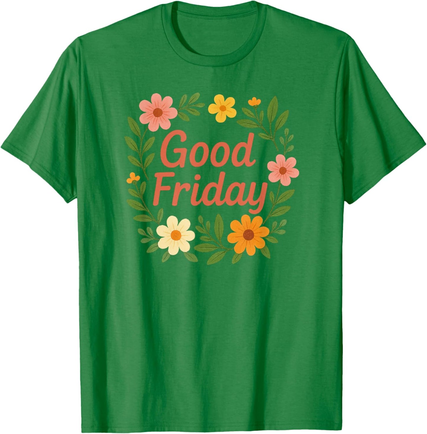 Good Friday T-Shirt - T-Shirt | Irish Green