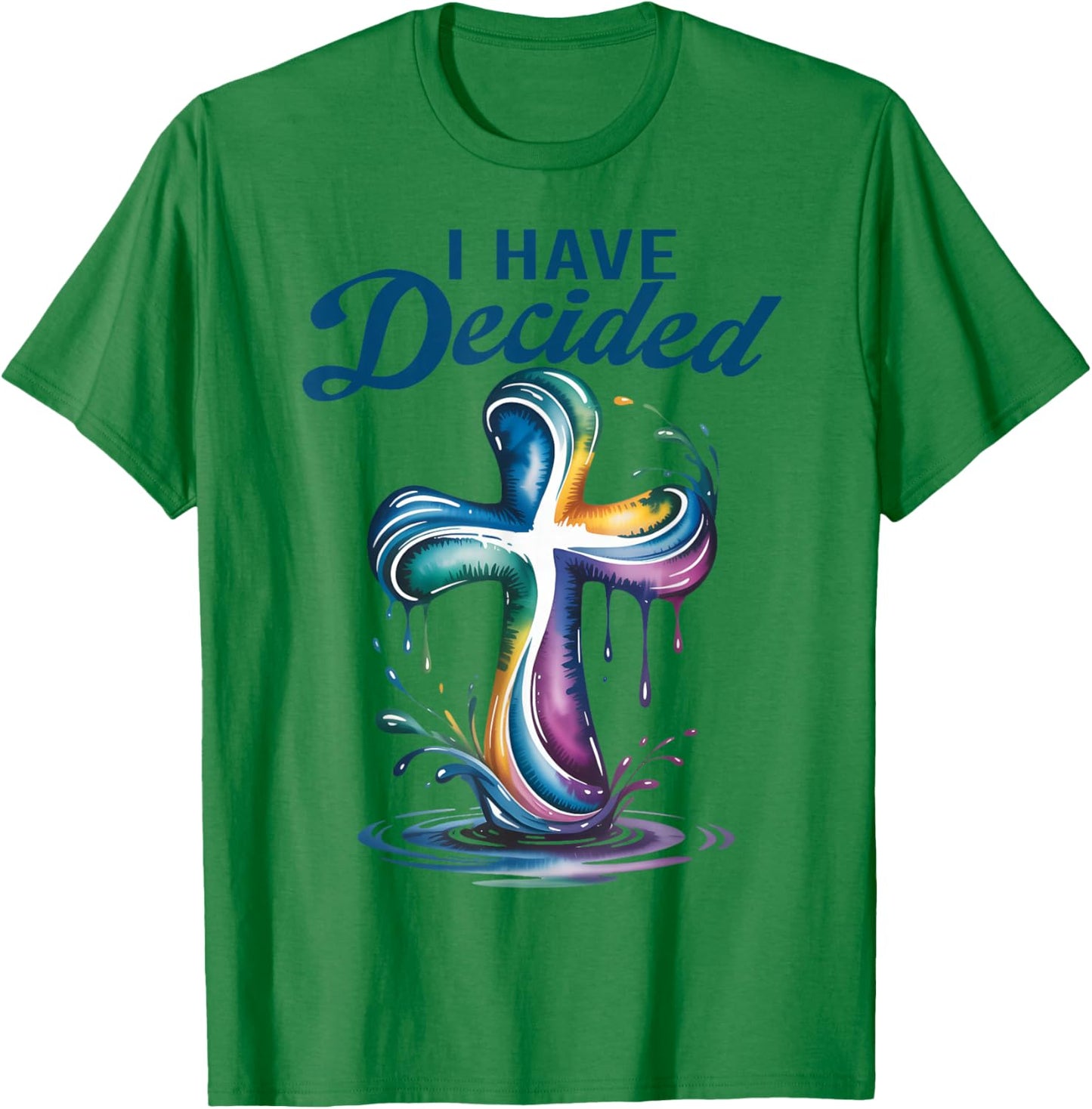 I Have Decided to Follow Jesus Baptized Christian Baptism T-Shirt - T-Shirt | Irish Green
