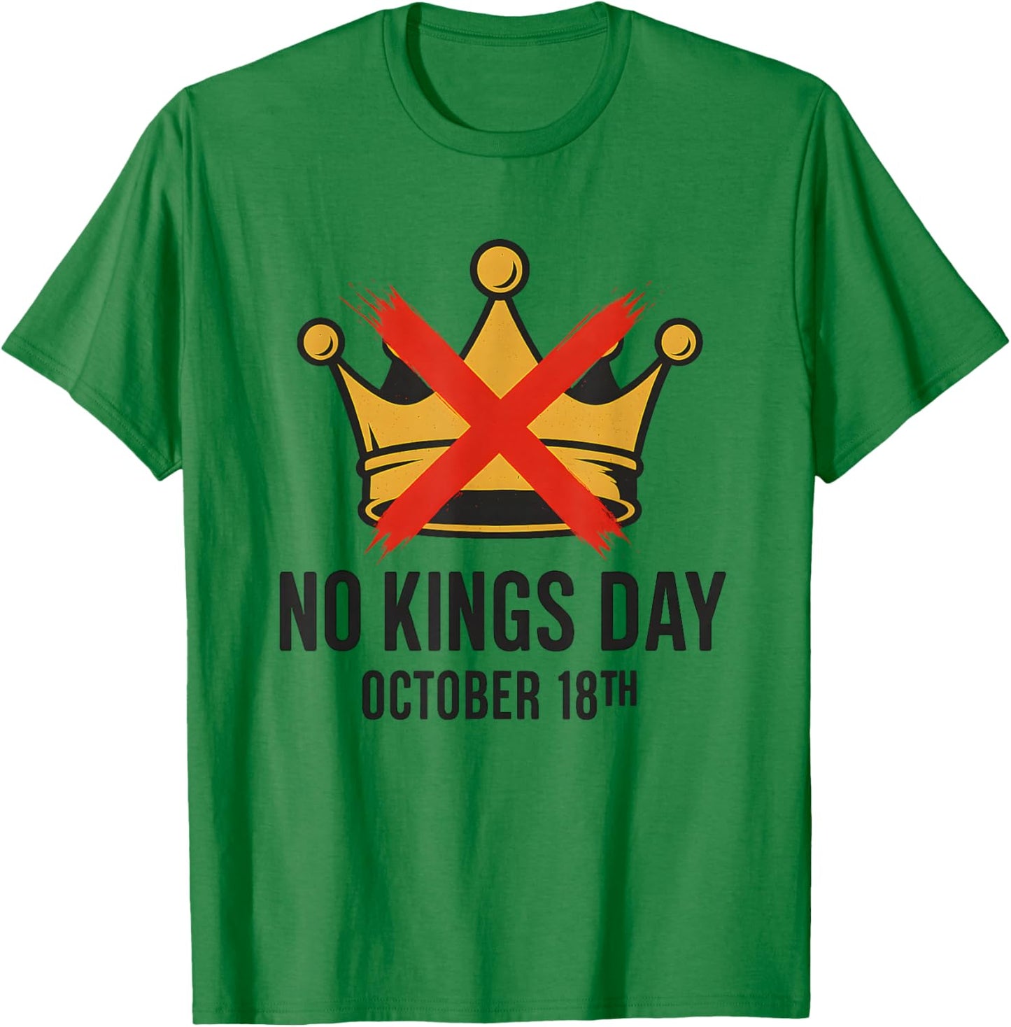 No Kings Day October 18th/ No Kings in America Democracy T-Shirt - T-Shirt | Irish Green