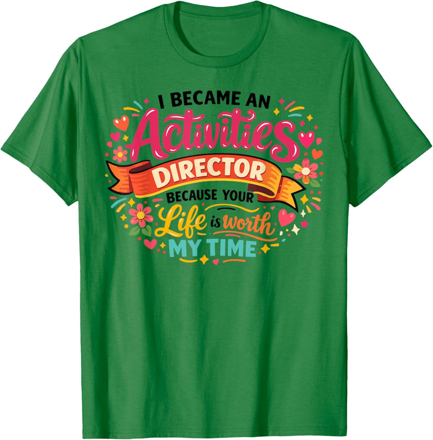 Activity Assistant Squad Team Professionals Appreciation T-Shirt - T-Shirt | Irish Green