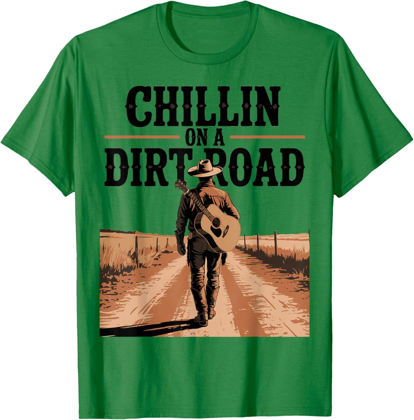 Chillin On A Dirt Road Folk Style Western Country Music T-Shirt - T-Shirt | Irish Green