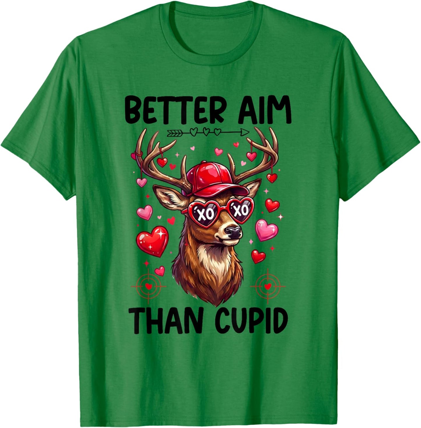Better Aim Than Cupid Valentines Funny Archery Deer Hunting T-Shirt - T-Shirt | Irish Green