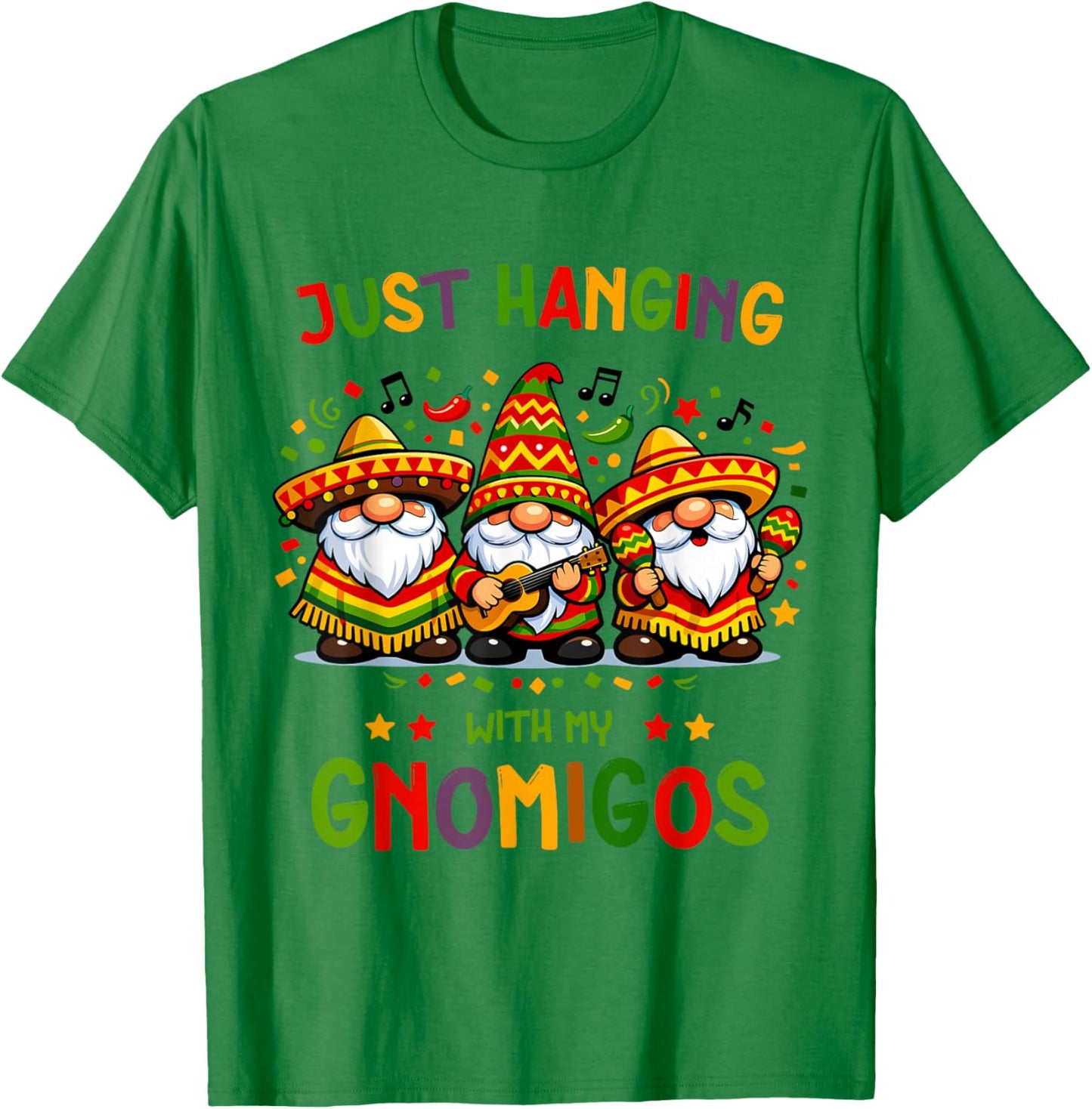 Just Hanging with My Gnomigos Cinco De Mayo Funny Mexican T-Shirt - T-Shirt | Irish Green