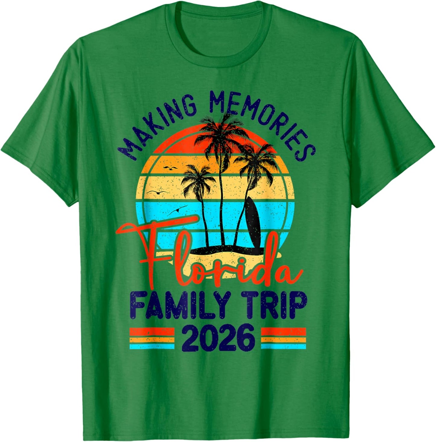 Florida Family Trip 2026 Making Memories Family Vacation T-Shirt - T-Shirt | Irish Green