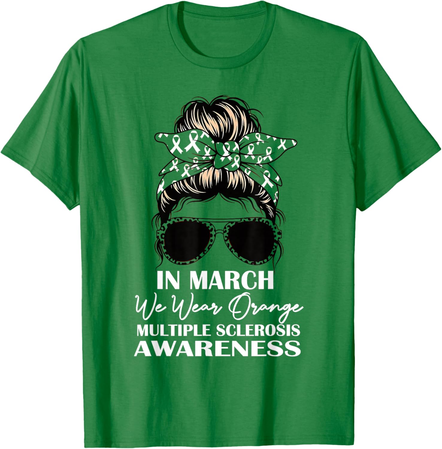 in March We Wear Orange MS Awareness Multiple Sclerosis T-Shirt - T-Shirt | Irish Green