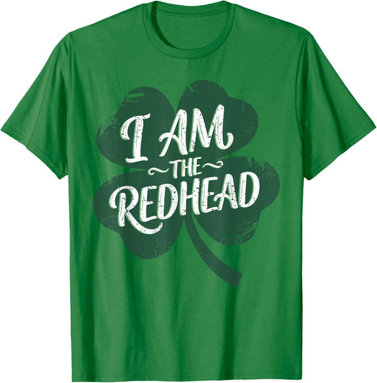 Dibs On The Redhead I Am The Redhead Funny St Patrick's Day T-Shirt - T-Shirt | Irish Green