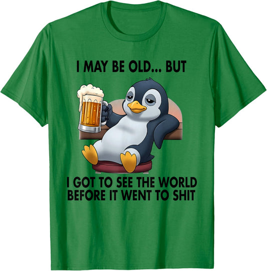 I May Be Old But I Got to See The World Before It Went to T-Shirt - T-Shirt | Irish Green