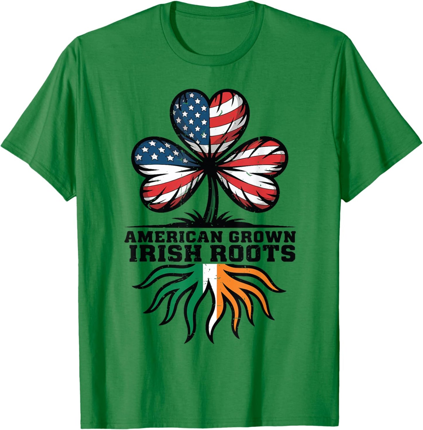 Men American Grown Irish Roots Flag Shamrock St Patricks Day T-Shirt - T-Shirt | Irish Green