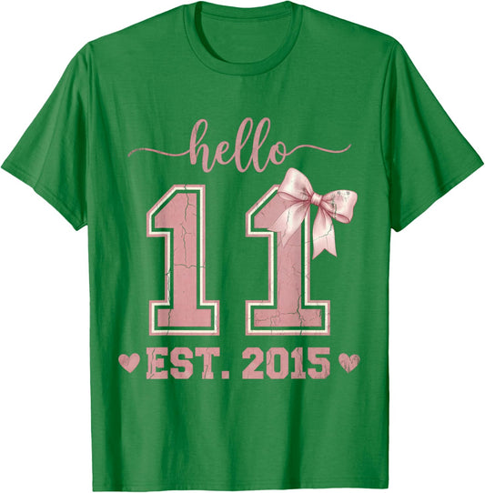 Hello Eleven EST 2015 11th Birthday Coquette 11 Year Old T-Shirt - T-Shirt | Irish Green