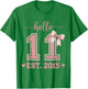 Hello Eleven EST 2015 11th Birthday Coquette 11 Year Old T-Shirt - T-Shirt | Irish Green