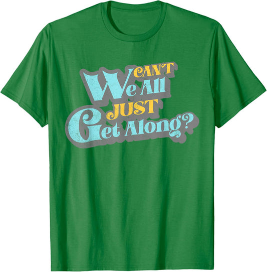 Can't We All Just Get Along Funny Inspirational Cute Women's T-Shirt - T-Shirt | Irish Green