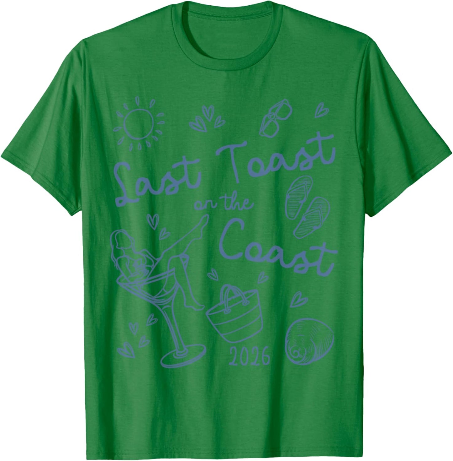 Last Toast On The Coast 2026 Beach Bachelorette Team Bride T-Shirt - T-Shirt | Irish Green