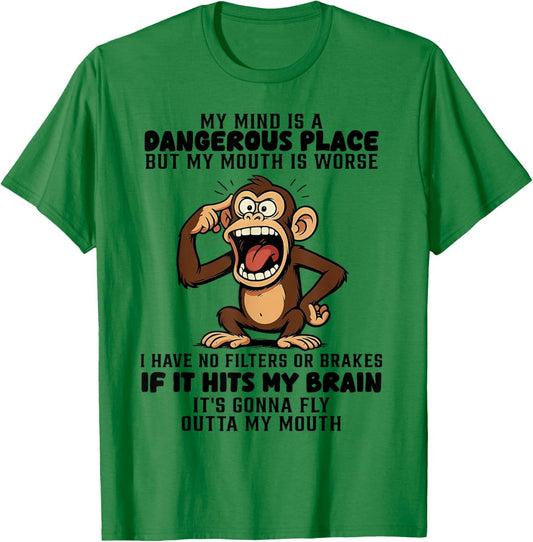 Monkey My Mind is A Dangerous Place But My Mouth is Worse T-Shirt - T-Shirt | Irish Green