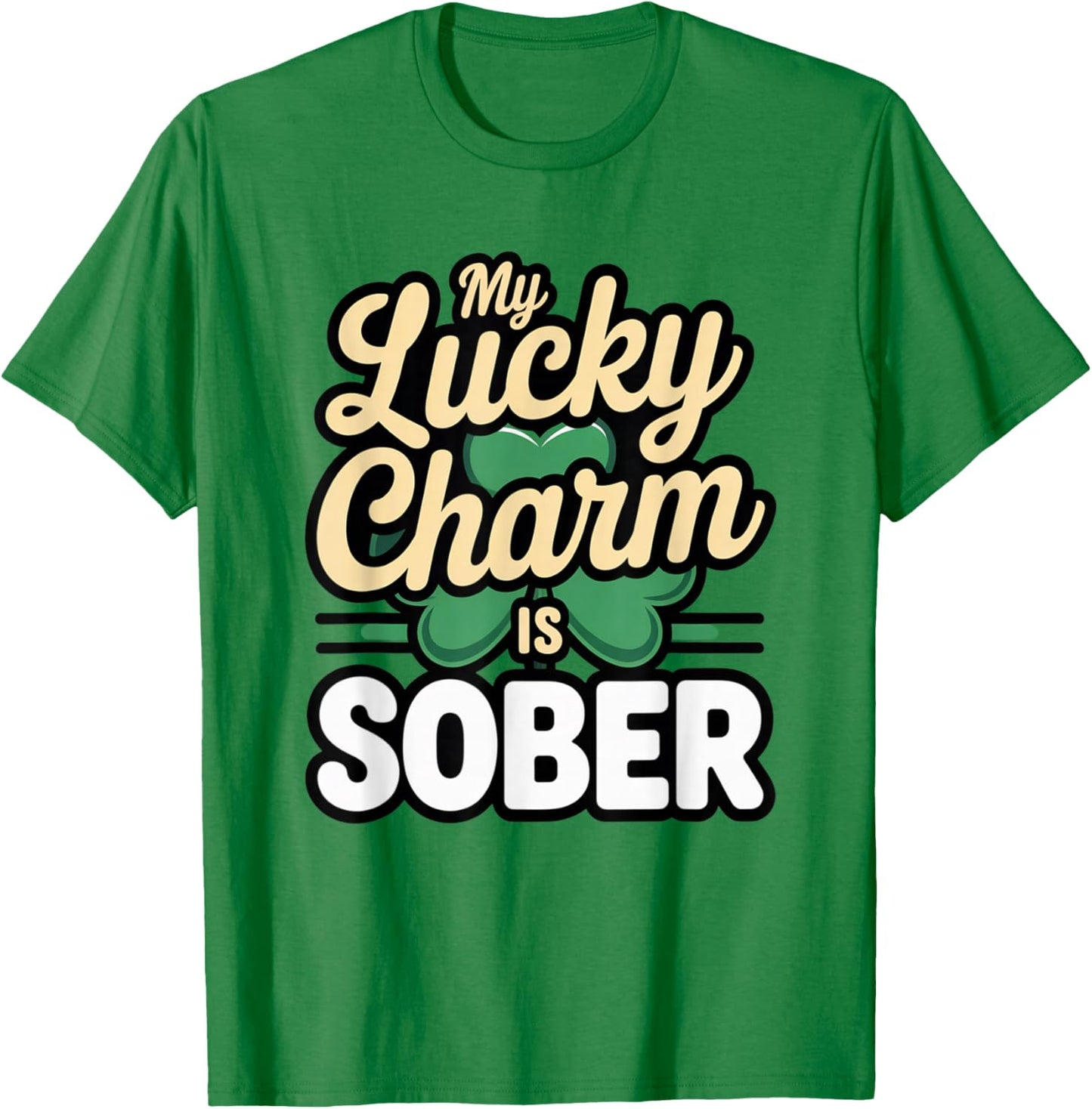My Lucky Charm is Sober Shirt St Paddys Day Couple Wife GF T-Shirt - T-Shirt | Irish Green