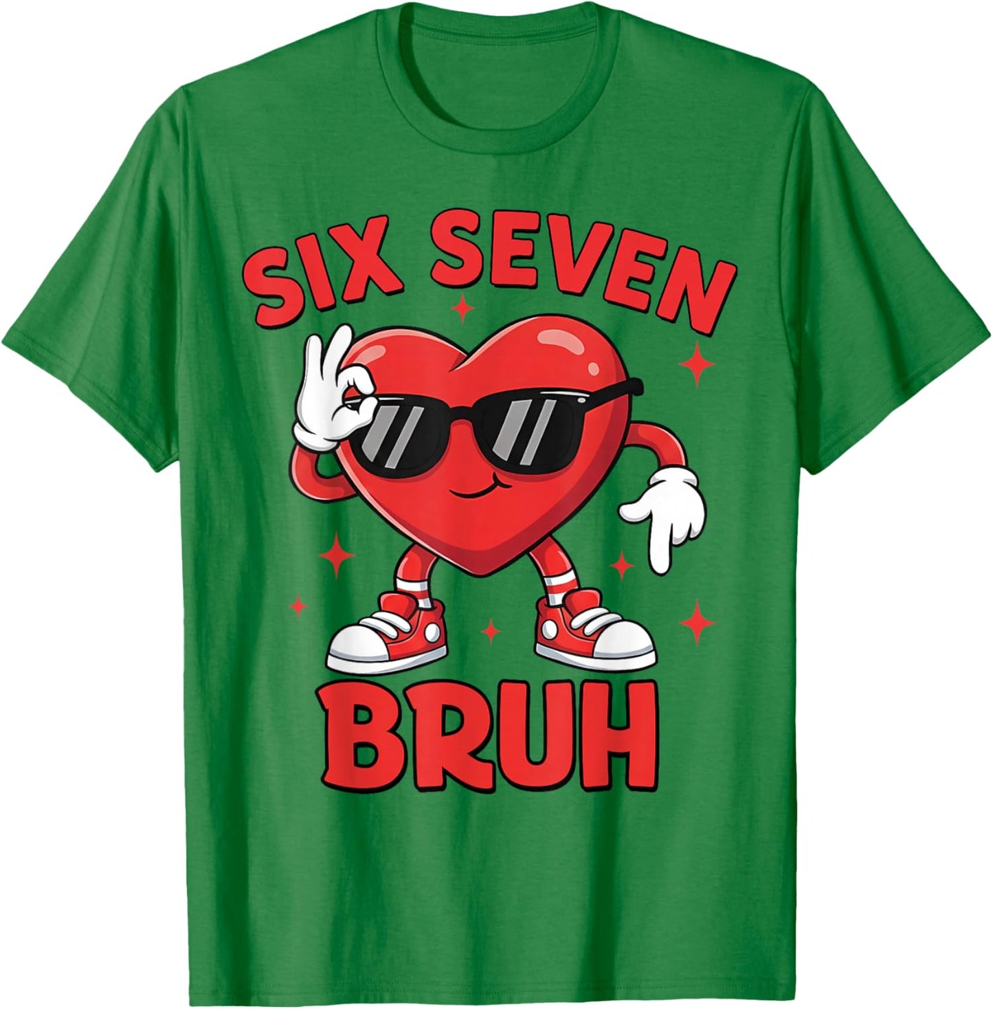 67 Valentine Heart Six Seven Bruh Funny Meme 6 7 Boys Kids T-Shirt - T-Shirt | Irish Green