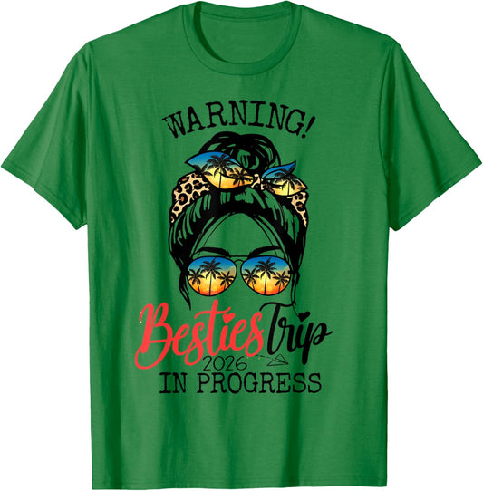 Warning Besties Trip in Progress 2026 Girls Weekend Vacation T-Shirt - T-Shirt | Irish Green
