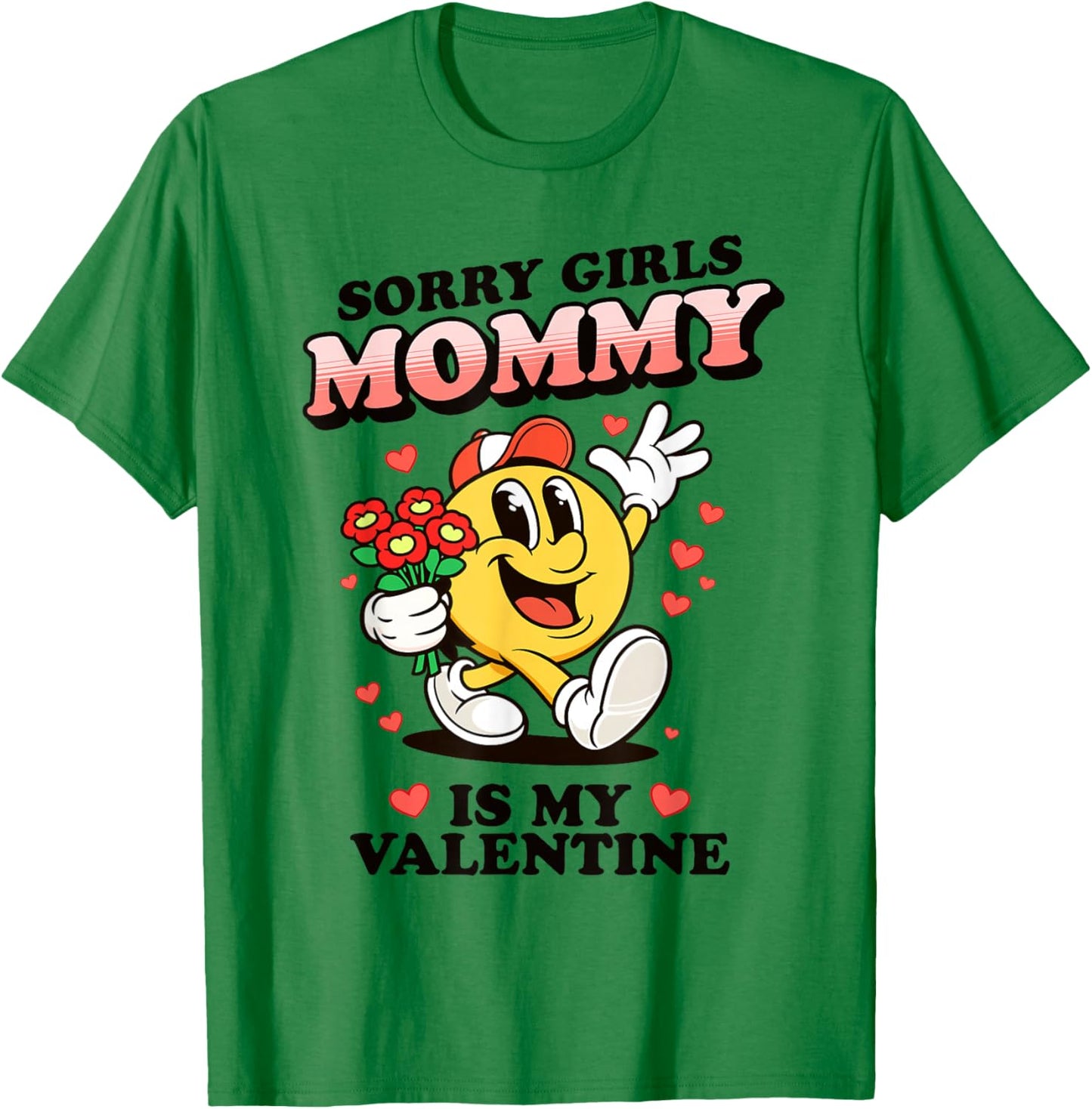Sorry Girls Mommy is My Valentine Funny Boys Kids Toddler T-Shirt - T-Shirt | Irish Green