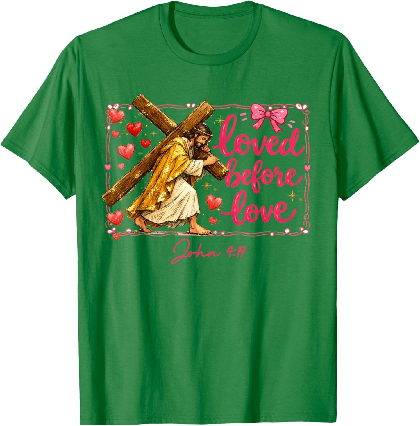 Valentines XOXO Jesus Christian Religious Loved Before Love T-Shirt - T-Shirt | Irish Green