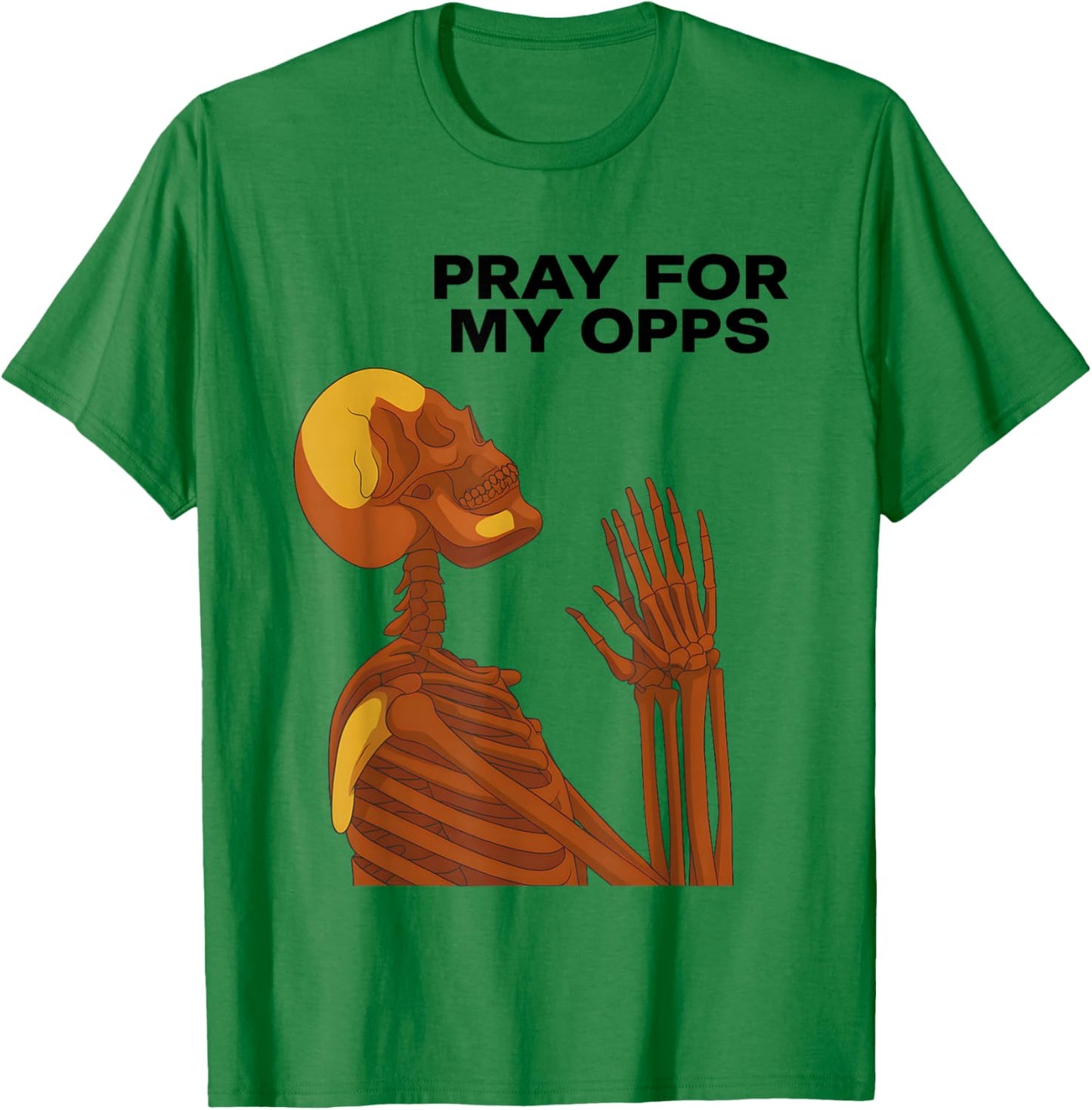 Skull Pray for My Opps 2026 T-Shirt - T-Shirt | Irish Green