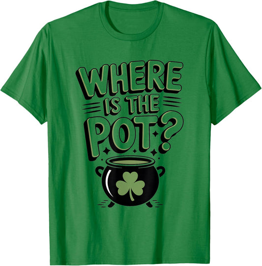 Where's The Pot Funny Irish Shamrock & Coins St. Patrick's T-Shirt - T-Shirt | Irish Green