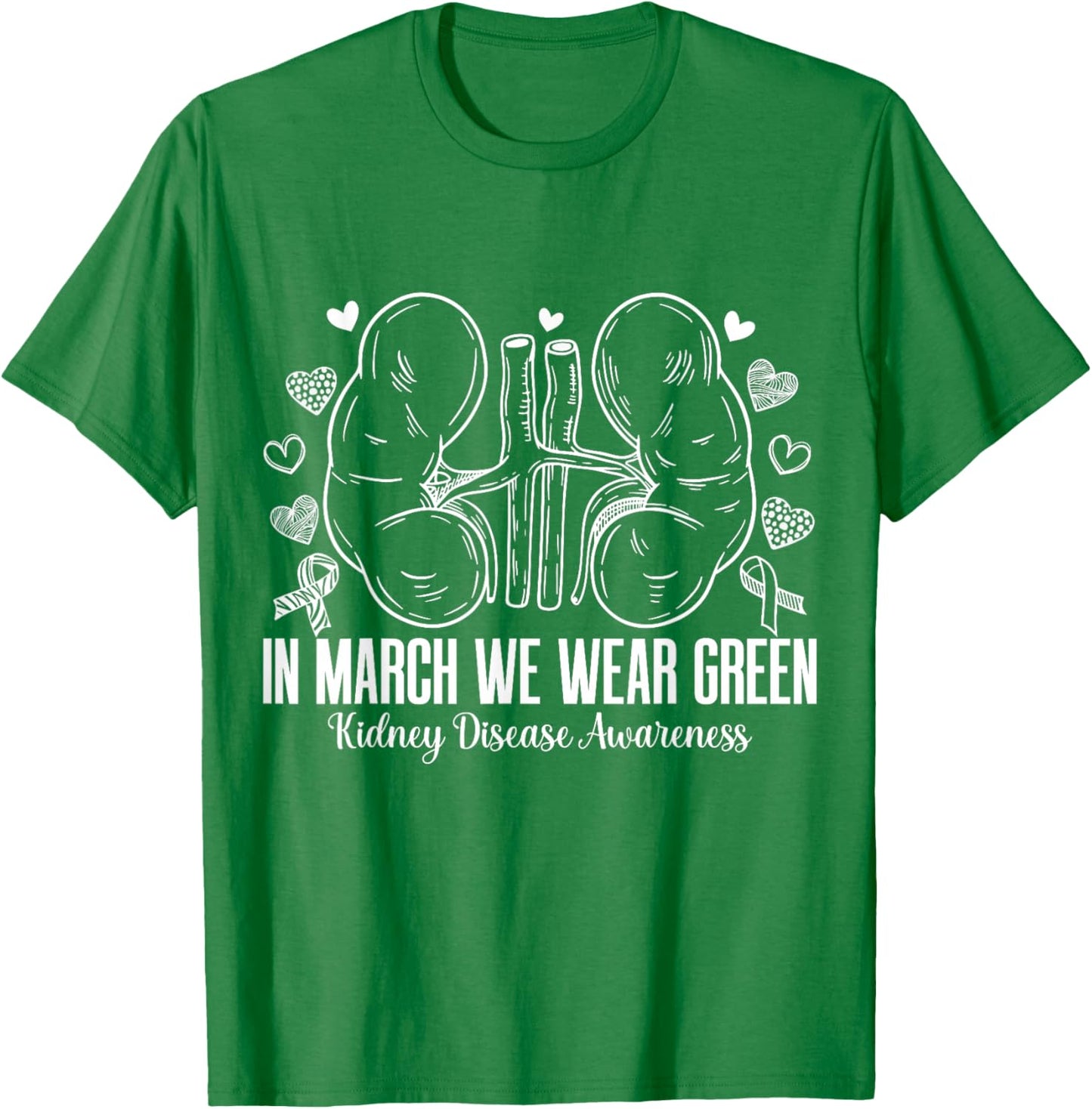 in March We Wear Green Kidney Disease Awareness Month T-Shirt - T-Shirt | Irish Green