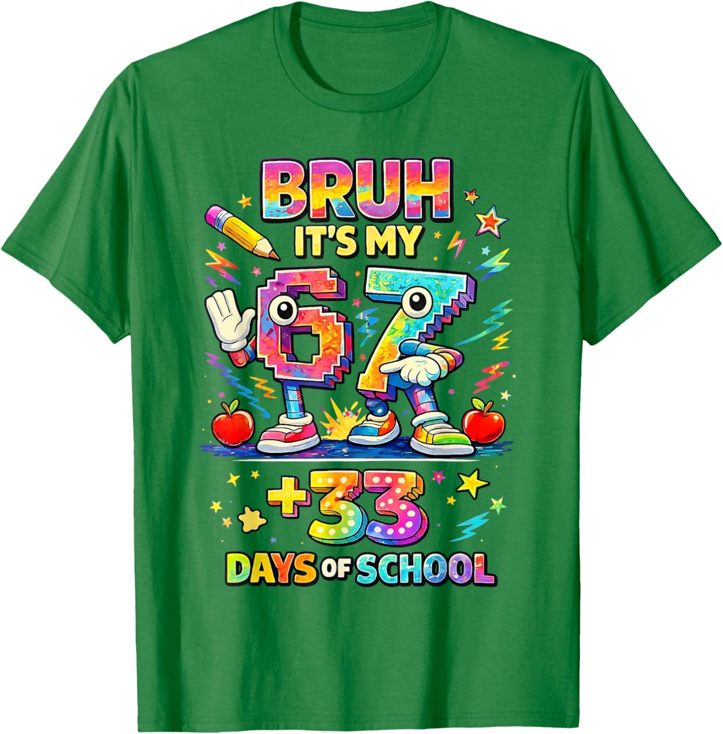 Bruh Its My 67 33 Days of School Toddler Boy Girls 100th Day T-Shirt - T-Shirt | Irish Green