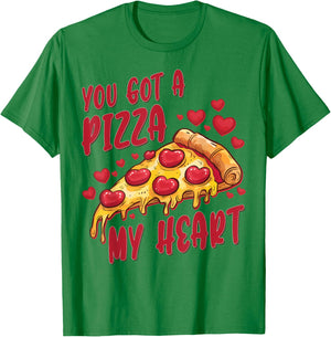 You Got A Pizza Funny Foodie Valentine's Day T-Shirt - T-Shirt | Irish Green
